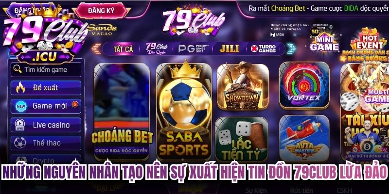 79club Lừa Đảo - Sự Thật Hay Chỉ Là Tin Đồn Thất Thiệt? 1 Những nguyên nhân tạo nên sự xuất hiện tin đồn 79club lừa đảo