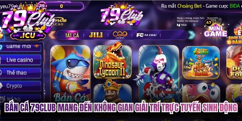 Bắn Cá 79club – Trải Nghiệm Săn Thưởng Lớn Dễ Tiếp Cận 1 Bắn cá 79club mang đến không gian giải trí trực tuyến sinh động, đầy cảm hứng