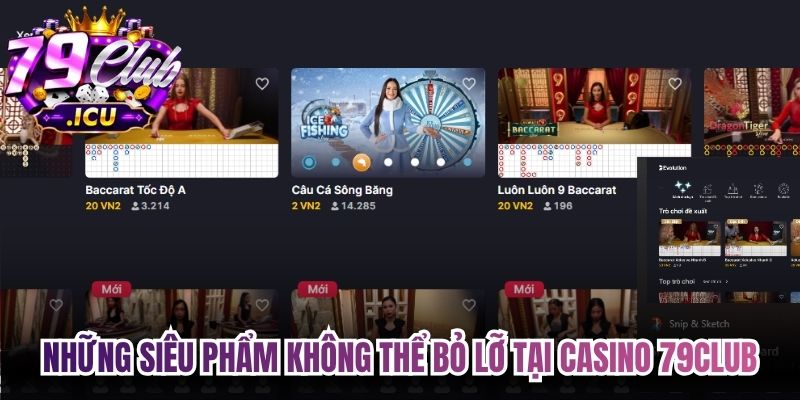 Casino 79club – Không Gian Giải Trí Trực Tuyến Đa Dạng 2 Những siêu phẩm không thể bỏ lỡ tại Casino 79club