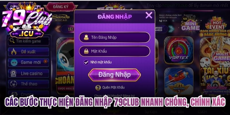 Đăng nhập 79club nhanh chóng, an toàn cho người mới 2 Các bước thực hiện đăng nhập 79club nhanh chóng, chính xác
