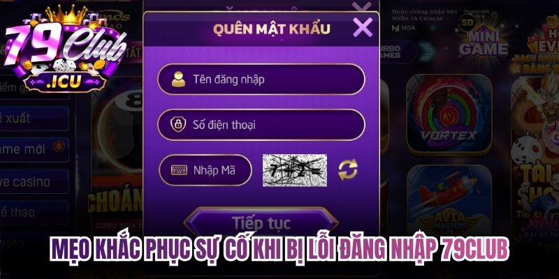 Đăng nhập 79club nhanh chóng, an toàn cho người mới 3 Mẹo khắc phục sự cố khi bị lỗi đăng nhập 79club