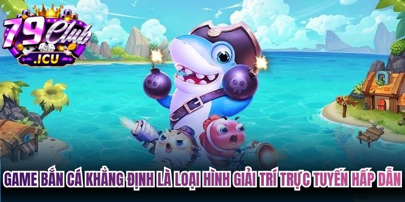 Game Bắn Cá - Trải Nghiệm Đại Dương Đầy Hấp Dẫn 1 Game bắn cá khẳng định là loại hình giải trí trực tuyến hấp dẫn