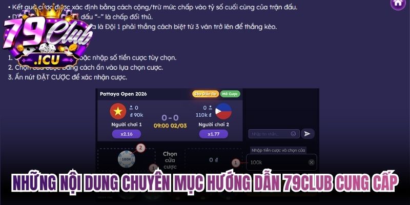 Những nội dung chuyên mục hướng dẫn 79club cung cấp