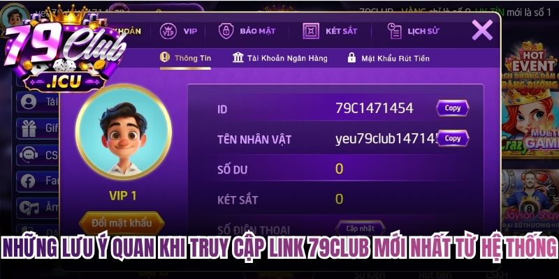 Link 79club Mới Nhất - Truy Cập Nhanh Chóng Và An Toàn 3 Những lưu ý quan khi truy cập link 79club mới nhất từ hệ thống