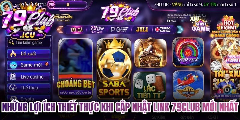 Link 79club Mới Nhất - Truy Cập Nhanh Chóng Và An Toàn 1 Những lợi ích thiết thực khi cập nhật link 79club mới nhất