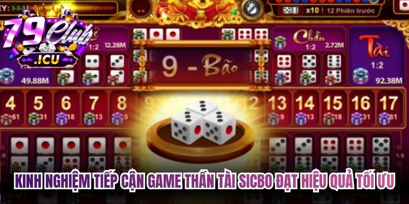 Sicbo Thần Tài – Tựa Game Hấp Dẫn Nên Trải Nghiệm 3 Kinh nghiệm tiếp cận game Thần Tài Sicbo đạt hiệu quả tối ưu