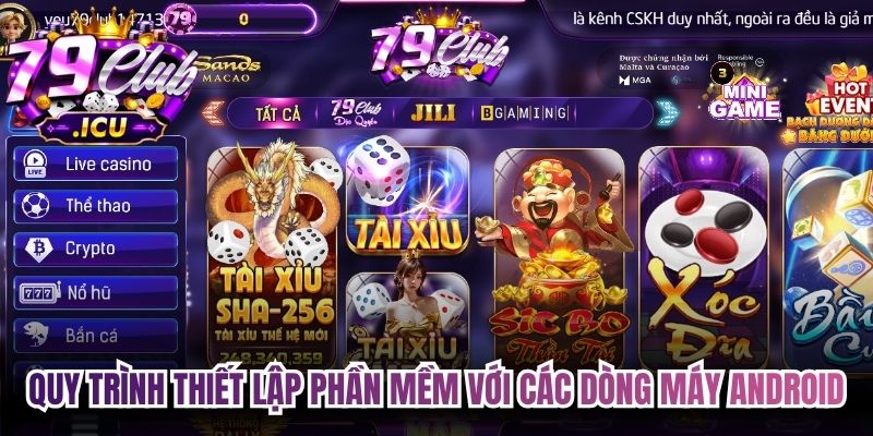 Quy trình thiết lập phần mềm với các dòng máy Android