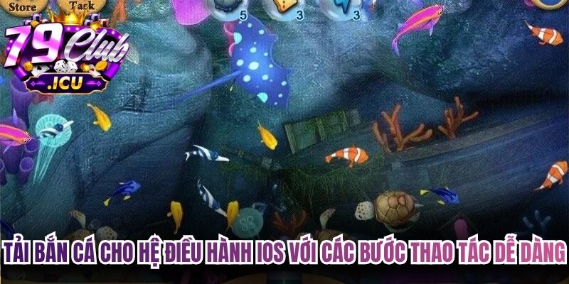 Tải Bắn Cá Miễn Phí – Hướng Dẫn Anh Em Cài Đặt Nhanh 3 Tải bắn cá cho hệ điều hành ios với các bước thao tác dễ dàng, thuận tiện