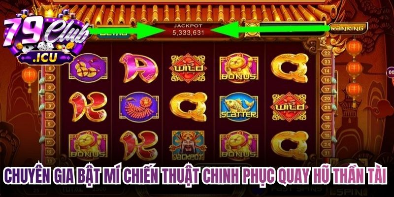 Thần Tài Nổ Hũ - Tựa Game Đỉnh Cao Được Săn Đón Nhất 3 Chuyên gia bật mí chiến thuật chinh phục quay hũ Thần Tài đỉnh cao