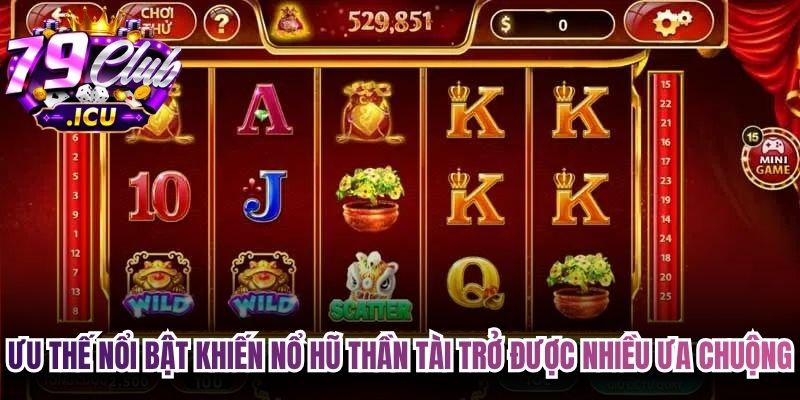 Thần Tài Nổ Hũ - Tựa Game Đỉnh Cao Được Săn Đón Nhất 2 Ưu thế nổi bật khiến nổ hũ Thần Tài trở được nhiều game thủ ưa chuộng